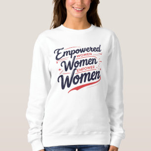 Sudadera Mujeres empoderadas empoderan a las mujeres