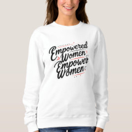 Sudadera Mujeres empoderadas empoderan a las mujeres