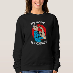Sudadera Mujeres Es Mi Cuerpo Y Elección Fuerte Mujer Femin