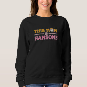 Sudadera Mujeres Esta Mamá Es Una Cita Hamsome Para Una Mam