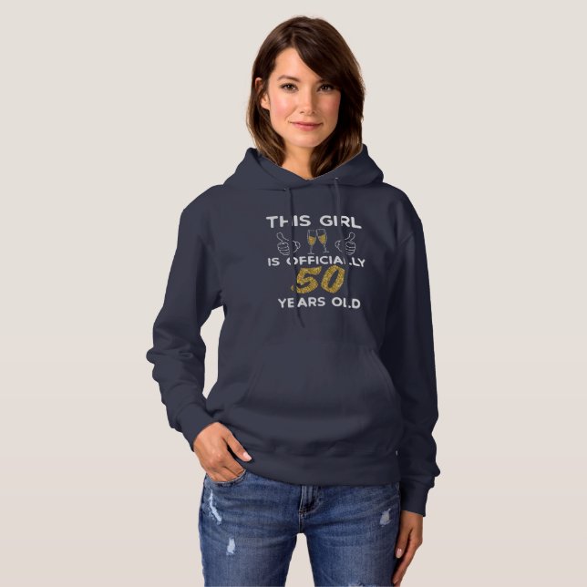 Sudadera Mujeres Este Chica Oficialmente 50 años 50 cumplea (Anverso completo)