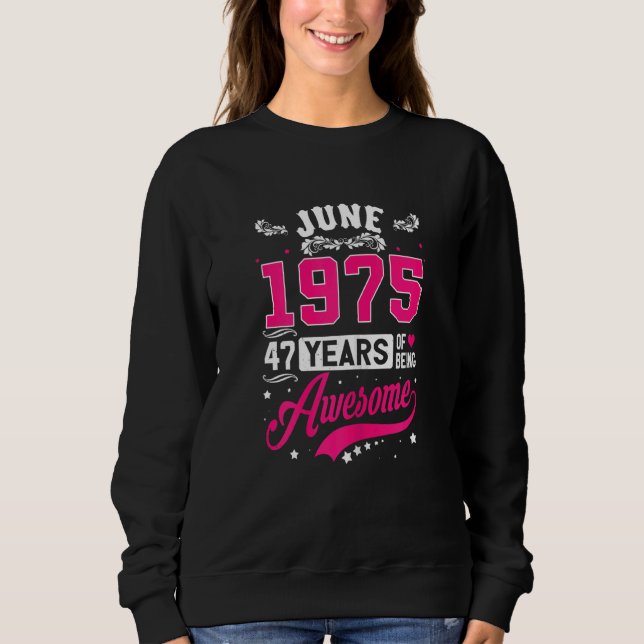 Sudadera Mujeres Junio 1975 47 Ropa de cumpleaños 47 años (Anverso)