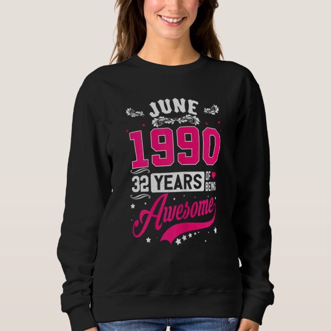 Sudadera Mujeres Junio de 1990 32 Ropa de cumpleaños de 32  (Anverso)