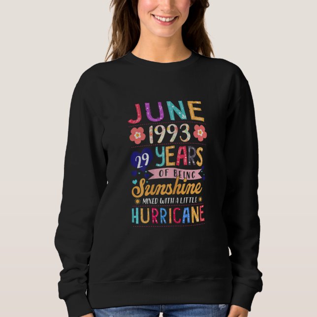 Sudadera Mujeres Junio De 1993 29 Años De Ser Alegre Floral (Anverso)