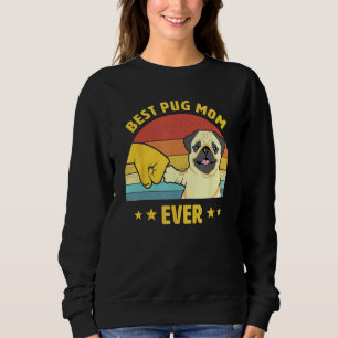 Sudadera Mujeres Lindo Mejor Mamá Pug Siempre Orgullosa Vin