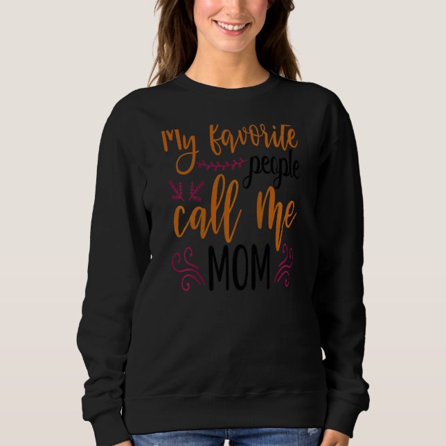Sudadera Mujeres Madres Por Madre Mi Gente Favorita Llaman (Anverso)