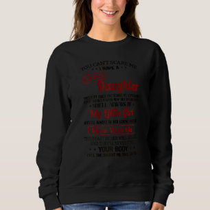 Sudadera Mujeres Me asustan Canu2019t Tengo Un Daugh Loco