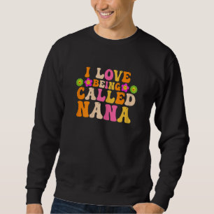 Sudadera Mujeres Me encanta que me llamen Nana Nana Abuela