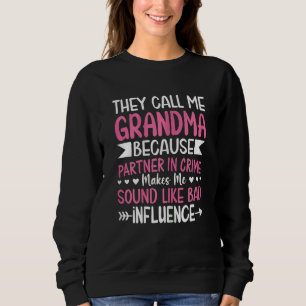 Sudadera Mujeres Me Llaman Abuela Pareja En El Crimen Influ