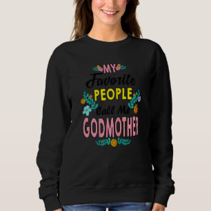 Sudadera Mujeres Mi Gente Favorita Me Llama Flor Madrina