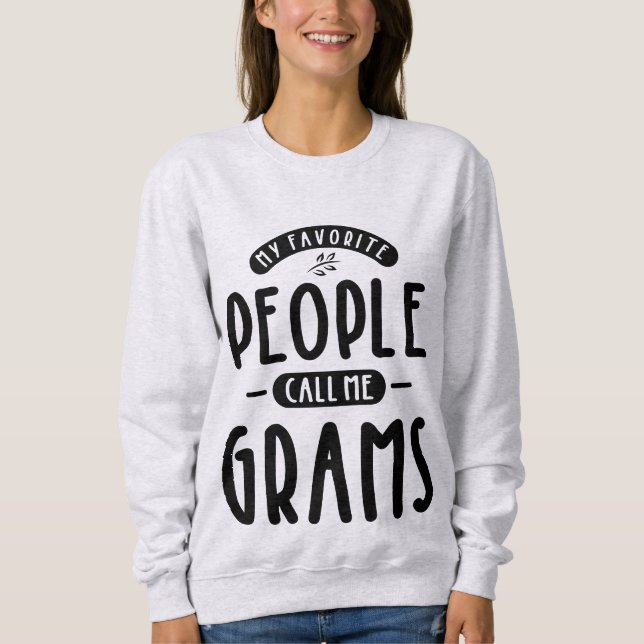Sudadera Mujeres Mi Gente Favorita Me Llama Regalo Grams (Anverso)