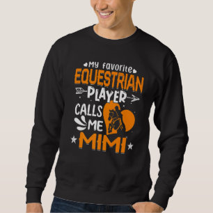 Sudadera Mujeres Mi jugador ecuestre favorito me llama Mimi