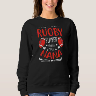 Sudadera Mujeres Mi jugador favorito de rugby me llama Nana