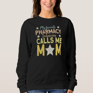 Sudadera Mujeres Mi Técnico Favorito De Farmacia Me Llama M