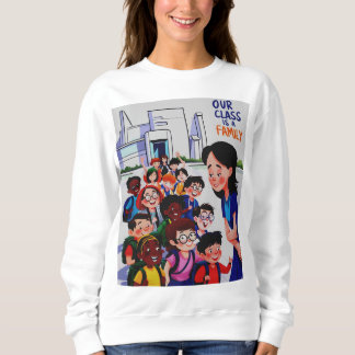 Sudadera Mujeres Nuestra clase es una familia