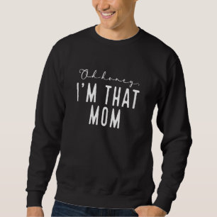 Sudadera Mujeres Oh Querida Soy Esa Mamá Boho Sarcástica Ma