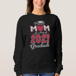Sudadera Mujeres Orgullosas Mamá De Un Graduado De 2023 De