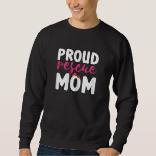Sudadera Mujeres Orgullosas Rescatan A Mamá Perro Gato Anun