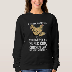 Sudadera Mujeres Pollo genial Mujeres Chicas pollo granj