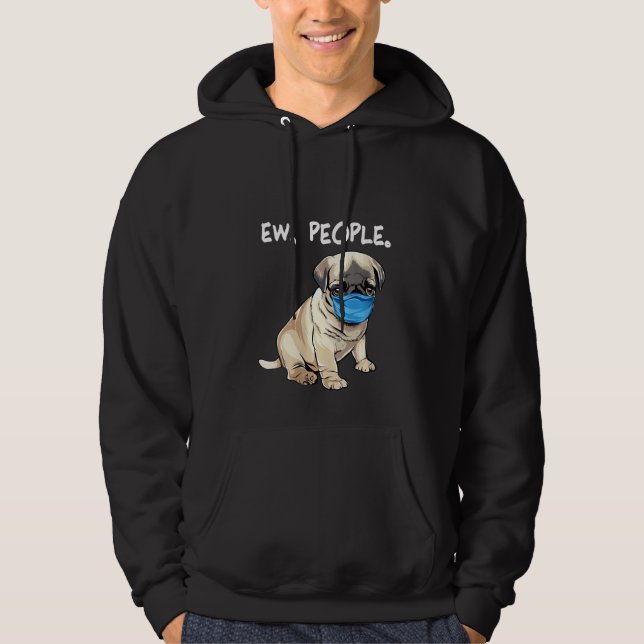 Sudadera Mujeres Pug Ew People Perro Con Máscara De Cara (Anverso)