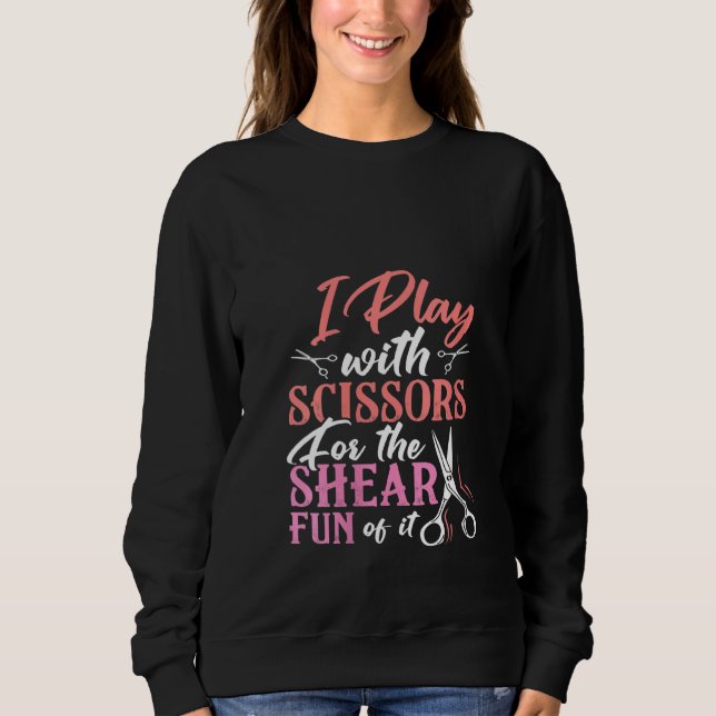 Sudadera Mujeres Que Juego Con Tijeras Por La Diversión She (Anverso)