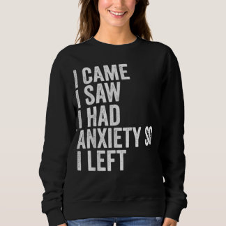 Sudadera Mujeres que vine vi que tenía ansiedad Así que cam