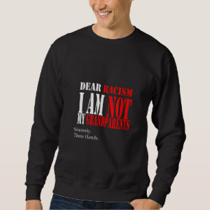 Sudadera Mujeres Queridas Por El Racismo No Soy Mis Abuelos