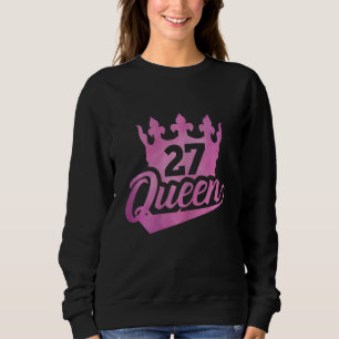 Sudadera Mujeres Reina de cumpleaños número 27 feliz cumple