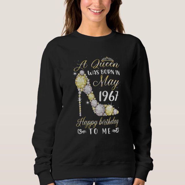Sudadera Mujeres Reina Nacidas En Mayo De 1967 Feliz 55º Bi (Anverso)