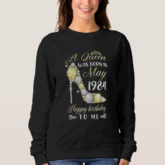 Sudadera Mujeres Reina Nacidas En Mayo De 1984 Feliz 38º Bi (Anverso)