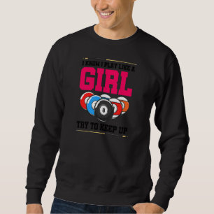Sudadera Mujeres Sé que juego como una niña Traten de segui
