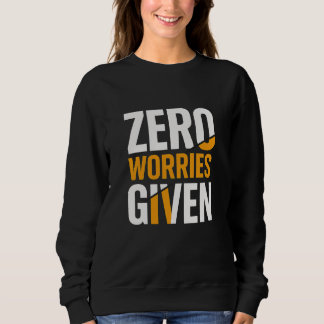Sudadera Mujeres sin preocupaciones dadas
