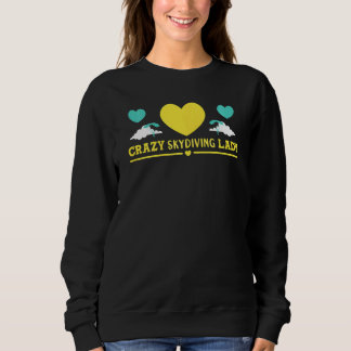 Sudadera Mujeres Skydiver Crazy Skydiving Lady Skydive