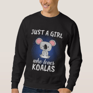 Sudadera Mujeres Solo Una Chica Que Ama La Ropa De Koalas K