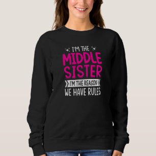 Sudadera Mujeres Soy La Hermana Del Medio Soy La Razón Por