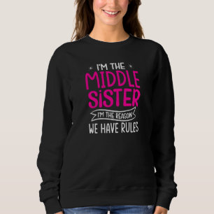Sudadera Mujeres Soy La Hermana Del Medio Soy La Razón Por