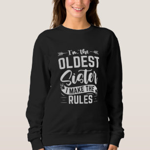 Sudadera Mujeres soy la hermana mayor que hago las reglas