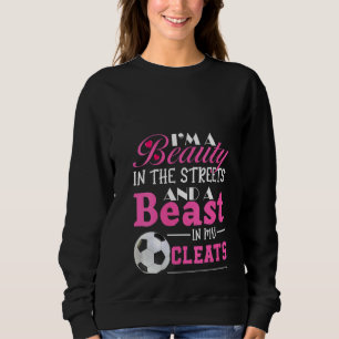 Sudadera Mujeres Soy una bella en las calles y una bestia e