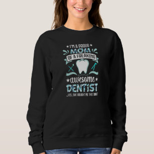 Sudadera Mujeres Soy una orgullosa madre de un dentista inc