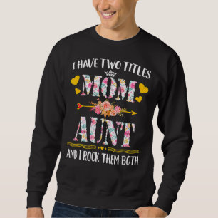 Sudadera Mujeres Tengo Dos Títulos Mamá Y Aún Día de la Mad