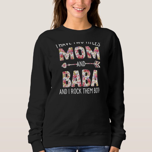 Sudadera Mujeres Tengo Dos Títulos Mamá Y Baba Floral Cute (Anverso)