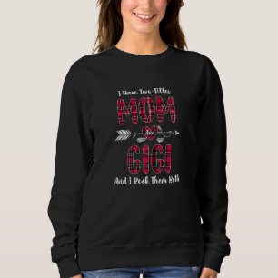 Sudadera Mujeres Tengo Dos Títulos Mamá Y Gigi Nueva Abuela