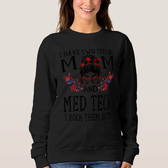 Sudadera Mujeres Tengo Dos Títulos Mamá Y Med Tech Red Buff (Anverso)