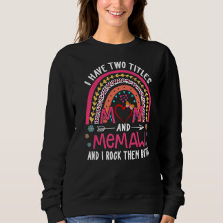Sudadera Mujeres Tengo Dos Títulos Mamá Y Memaw Y Yo Rocío