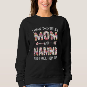 Sudadera Mujeres Tengo Dos Títulos Mamá Y Namma Floral Cute