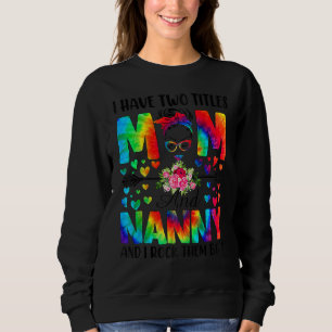 Sudadera Mujeres Tengo Dos Títulos Mamá Y Niñera Decoración