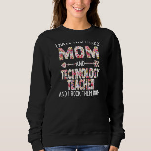 Sudadera Mujeres Tengo Dos Títulos Mamá Y Profesora De Tecn