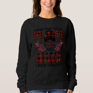 Sudadera Mujeres Tengo Dos Títulos Mamá Y Sombra De Buffal 