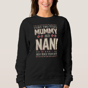 Sudadera Mujeres Tengo Dos Títulos Mummy Y Nani Floral Mot