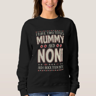 Sudadera Mujeres Tengo Dos Títulos Mummy Y Noni Floral Mot